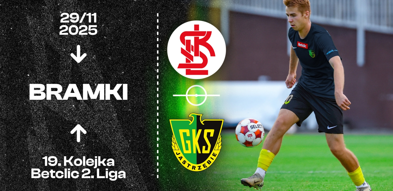 GKS TV] Bramki z meczu ŁKS II Łódź - GKS Jastrzębie